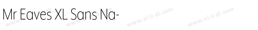 Mr Eaves XL Sans Na字体转换
